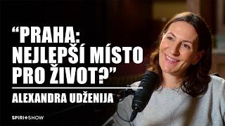 „Praha: nejlepší místo pro život?“ | Alexandra Udženija | SPIRIT SHOW #61