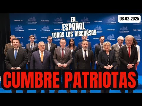 CUMBRE DE PATRIOTS EN MADRID CON SANTIAGO ABASCAL - 1ª PARTE