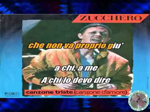 Zucchero   Canzone triste KARAOKE FAIR USE