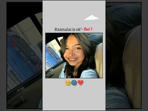 Rasmalai is ok but ? 🥺❤️🧿#sadstatus #shortfeed #trending  #ruchikarathore #rasmalai #love