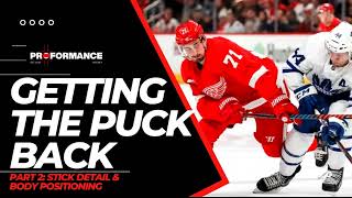 Getting the Puck Back- Part 2: Stick Detail & Body Positioning