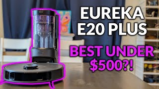 Best Robot Vacuum & Mop for Under $500! - Eureka E20 Plus
