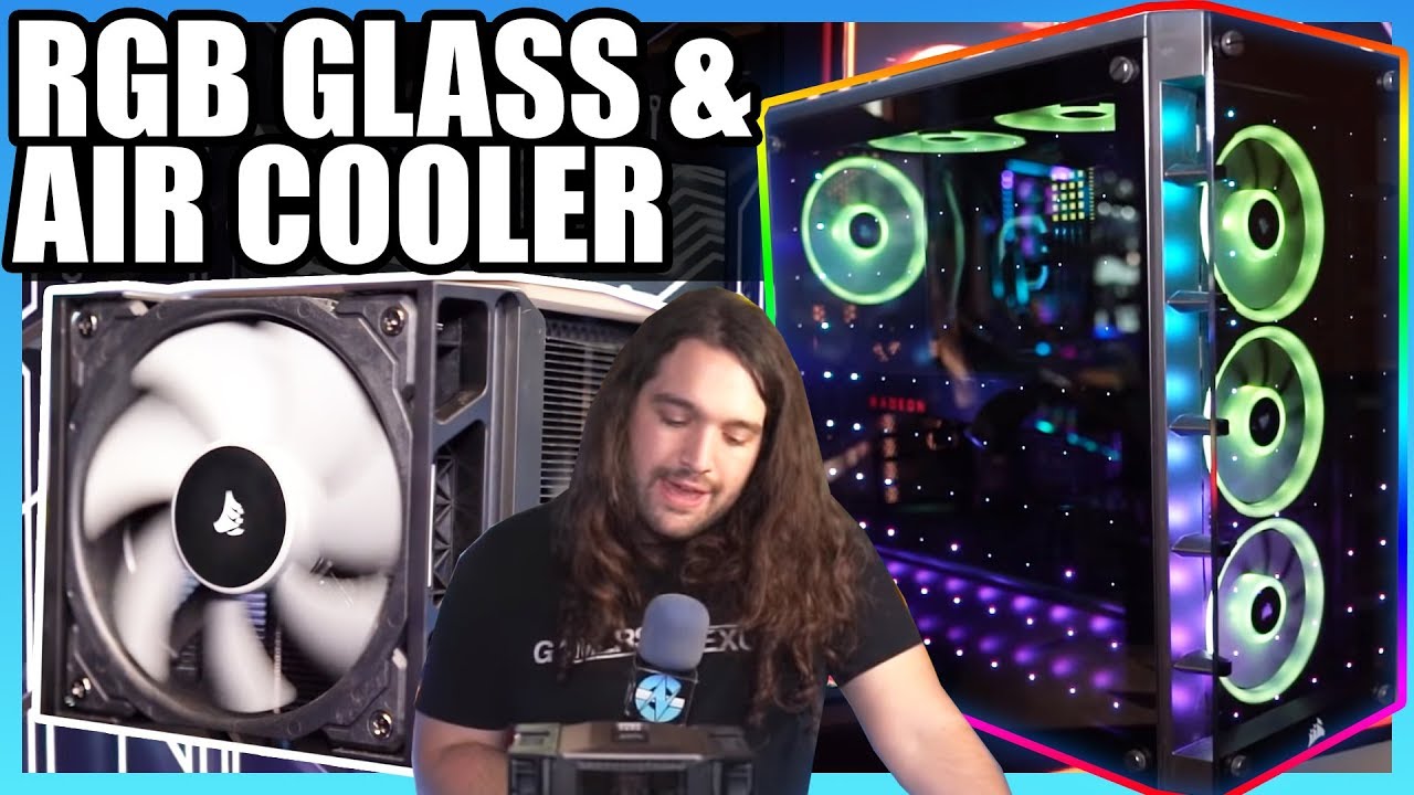 Corsair Actually Made RGB Tempered Glass, + New A500 Air Cooler