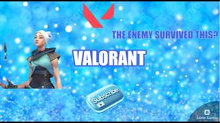 How Did The Enemy Survive? Valorant