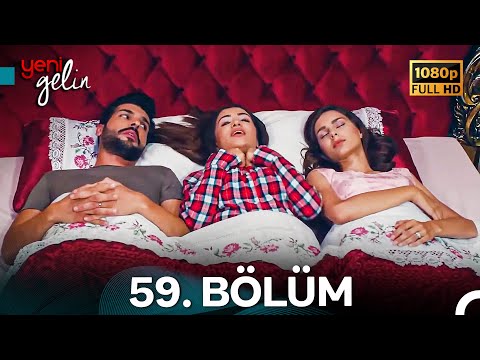 Yeni Gelin 59. Bölüm Full HD