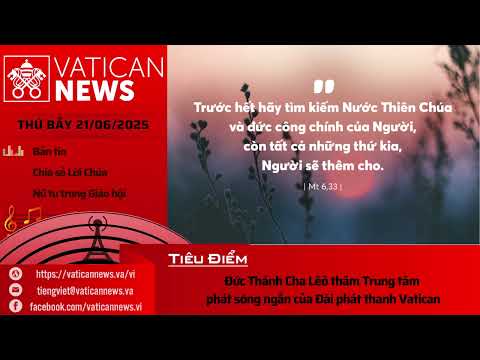 Radio thứ Bảy 21/06/2025 - Vatican News Tiếng Việt