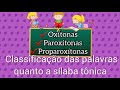 Classificação e Sílaba Tônica
