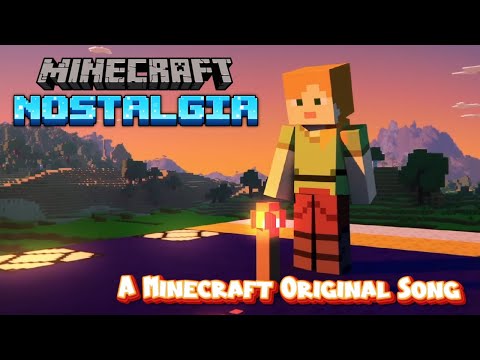 Minecraft Nostalgia (2024 Minecraft Original Music Video)