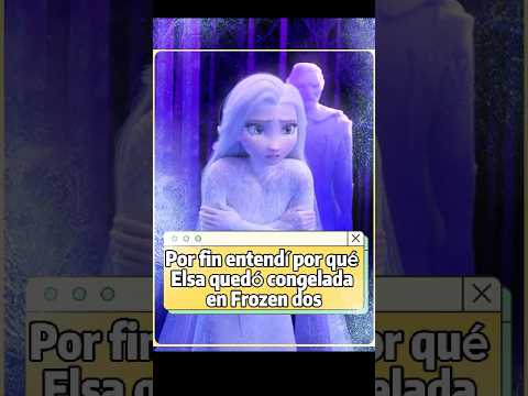 9.28¿Por qué Elsa quedó realmente congelada en Frozen 2? #Elsa#Frozen#Frozen2#fyp#use