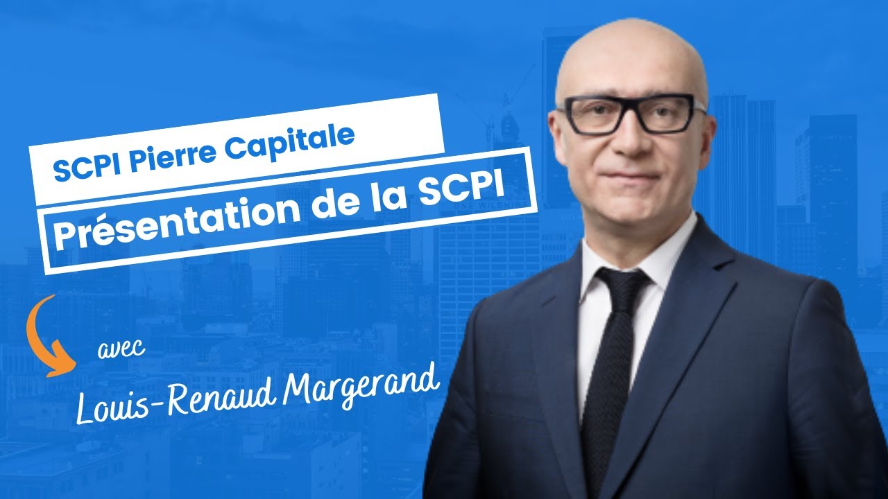 Présentation de la SCPI Pierre Capitale