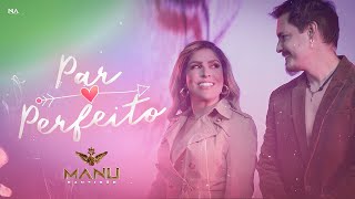 Manu Bahtidão – Par Perfeito (Vídeo Oficial)