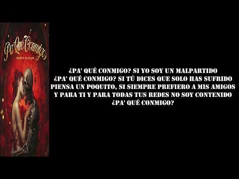 SANTA FE KLAN - PA QUE CONMIGO - LETRA