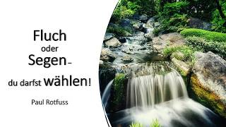 Fluch oder Segen - du darfst wählen! | Paul Rotfuss | 07.06.2026