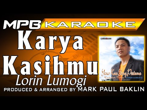 Karya Kasihmu (Karaoke) Lorin Lumogi/Mark Paul Baklin