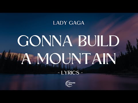 Lady Gaga - Gonna Build A Mountain [Lyrics] ⭐️ ~ Harlequin 💥 ~ Joker Folie a Deux Soundtrack ⭐️