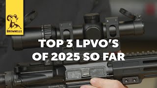 Top 3 LPVO's of 2025 (So Far)