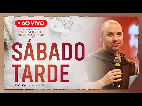 Pregação | Acampamento São Miguel Arcanjo 2025 | 14:00 | 27/09 | Live Ao vivo