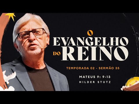 Rev Hilder Stutz | Mateus 9.9-13 | 16/02/2025