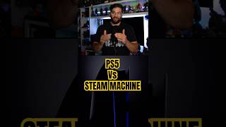 PS5 vs Steam Machine