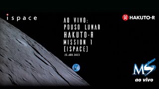 AO VIVO: Pouso lunar da Hakuto-R (Mission 1), da empresa japonesa ispace