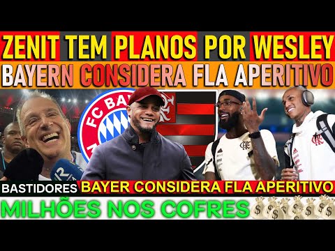 ZENIT TEM PLANO PARA WESLEY E GERSON MILHÕES NOS COFRES BAYERN CONSIDERA FLAMENGO APERITIVO