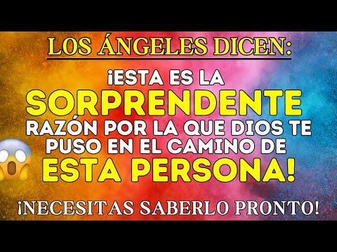 😲 "¡IMPACTANTE! La Razón De Este Encuentro | DIOS LO PLANEÓ" / Mensaje de Los Ángeles