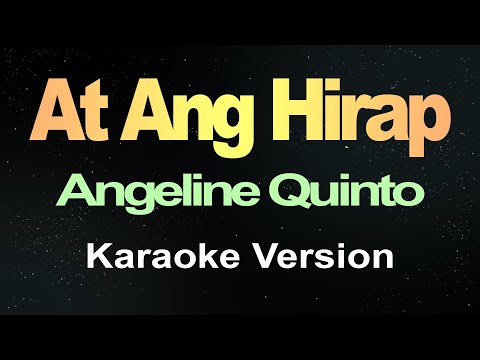 At Ang Hirap – Angeline Quinto (Karaoke)