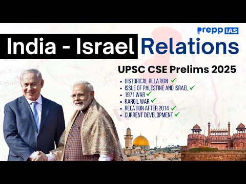 All you need to now about India - Israel Relations | Full Detailed Analysis for UPSC Prelims 2025