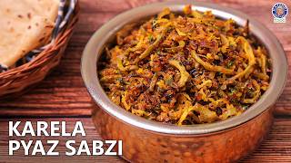 The Best Way to Cook Bitter Gourd | Karela Pyaaz Stir Fry | Crispy Karela Onion Chips | Chef Seema