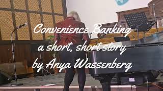 Convenience Banking - A Short, Short Story By Anya Wassenberg