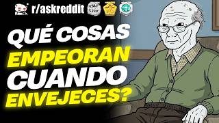 ¿Qué cosas EMPEORAN cuando eres ADULTO? - Preguntas de Reddit