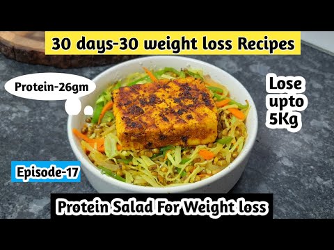 Protein Salad for weight loss | High Protein Salad |Healthy dinner Recipe | Paneer recipe Episode-17