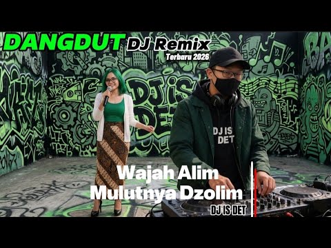 Wajah Alim Mulutnya Dzolim - DJ IS DET 🎧 Dangdut DJ Remix Terbaru 2026 (official Video)