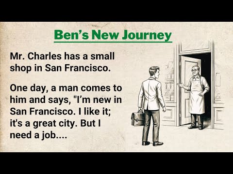 Learn English Through Stories ⭐ Ben's New Journey | English Short Story for Practice