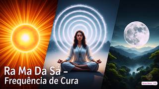 Ouça Este Mantra de Cura e Sinta a Transformação | Ra Ma Da Sa Sa Say So Hung 🕊️