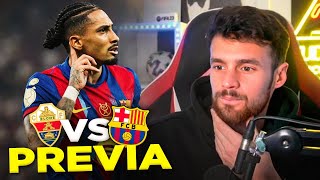 LA PREVIA DEL ELCHE - FC BARCELONA