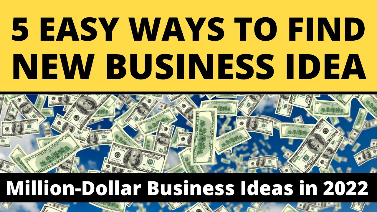 5 Ways to Find Million Dollar Business Ideas for Beginners