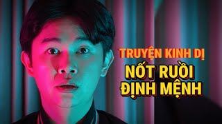 [FULL] NỐT RUỒI ĐỊNH MỆNH - Truyện Kinh Dị Siêu Ngắn | Cáo Nhỏ Kể Truyện Ma