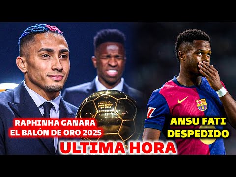 🚨RAPHINHA GANA EL BALÓN DE ORO 2025, supera a Vinicius - ANSU FATI DESPEDIDO DEL BARCELONA