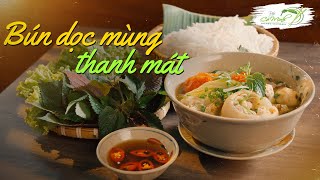 BÚN DỌC MÙNG thanh mát cho ngày hè oi ả | Bếp Cô Minh