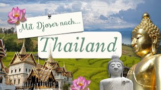 Mit Djoser nach Thailand