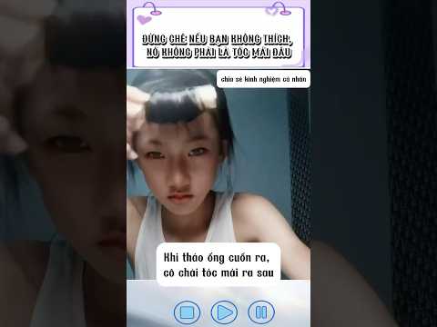 ĐỪNG CHÊ NẾU BẠN KHÔNG THÍCH, NÓ KHÔNG PHẢI LÀ TÓC MÁI ĐÂU #shorts #tips