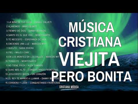 Música CRISTIANA VIEJITA Pero Bonita / Hermosas Canciones CRISTIANAS