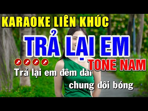TRẢ LẠI EM Karaoke Tone Nam - Mai Phạm Karaoke