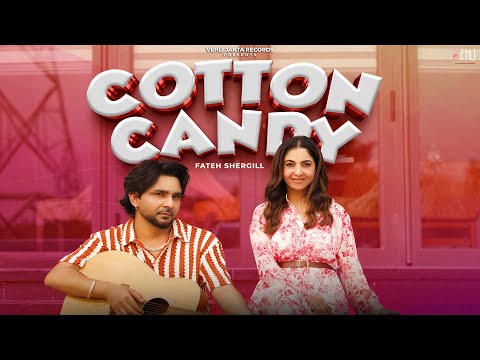 Cotton Candy ( Full Video ) | Fateh Shergill | Vehli Janta Records | New Punjabi Songs 2024