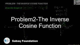 Problem2-The Inverse Cosine Function
