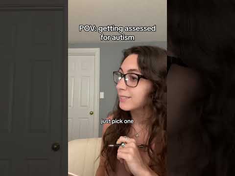 Autism assessments are asking the weirdest questions
