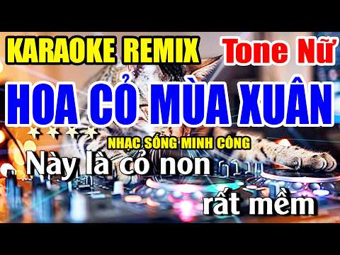 Hoa Cỏ Mùa Xuân Karaoke Nhạc Sống Remix Cực Dễ Hát Và Sôi Động – Nhạc Sống Minh Công