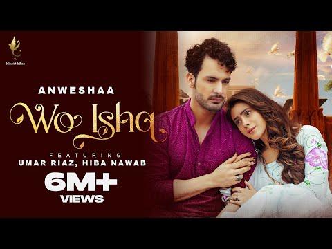 Wo Ishq (Official Video) Umar Riaz, Hiba Nawab | Anwesshaa | Abhishek Thakur | New Hindi Song 2023