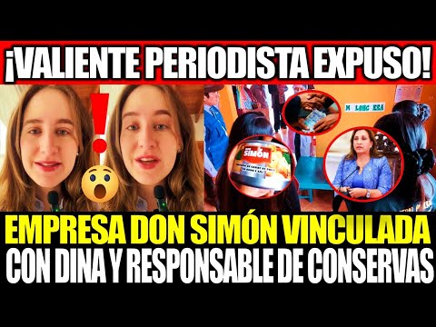 ¡PERIODISTA EXPUSO A EMPRESA DON SIMÓN! VINCULADA DIRECTAMENTE CON DINA Y RESPONSABLE DE CONSERVAS